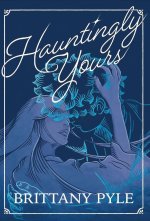Hauntingly Yours