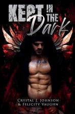 Kept in the Dark