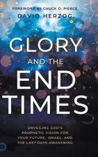 Glory and the End Times
