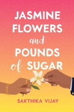 Jasmine Flowers and Pounds of Sugar