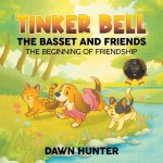 Tinker Bell the Basset and Friends