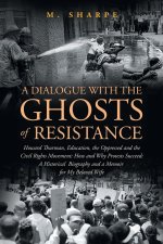 A Dialogue with the Ghosts of  Resistance
