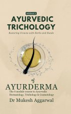 Ayurvedic Trichology - Restoring Hair Holistically