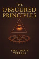 The Obscured Principles