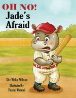 OH NO! Jade's Afraid