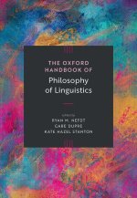Oxford Handbook of Philosophy of Linguistics