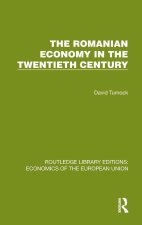 Romanian Economy in the Twentieth Century