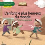 LES PETITS COMPAGNONS L'ENFANT LE PLUS HEUREUX DU MONDE
