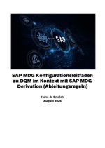 SAP MDG Konfigurationsleitfaden zu DQM im Kontext mit SAP MDG Derivation (Ableitungsregeln)