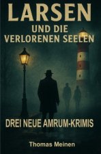Larsen und die verlorenen Seelen
