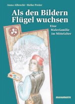 Als den Bildern Flügel wuchsen