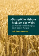 »Das größte lösbare Problem der Welt«