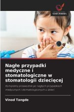 Nagle przypadki medyczne i stomatologiczne w stomatologii dzieciecej