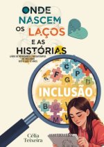 Onde Nascem os Laços e as Histórias.