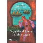 SAYYIDA AL HORRA LA REINE PIRA