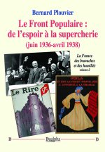 Le Front Populaire : de l’espoir à la supercherie (juin 1936-avril 1938)