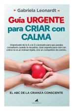 Guia urgente para criar con calma