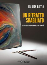 ritratto sbagliato. Le indagini del commissario Schirò