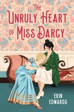 UNRULY HEART OF MISS DARCY
