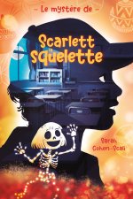 Le Mystère de Scarlett la squelette