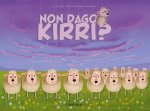 NON DAGO KIRRI?