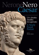 Nerone Nero Caesar. Un ritratto inedito recuperato-A newly found portrait