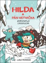 Hilda a Pán Vetvička zobúdzajú Ľadoducha (2.)