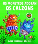 OS MONSTROS ADORAN OS CALZONS