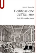 edificazione dell'italiano. Studi di linguistica storica