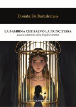 bambina che salvò la principessa. Piccola anatomia della fragilità umana