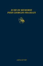 Echi di memorie Pier Giorgio Frassati