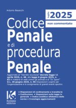 Codice penale e di procedura penale 2025. Aggiornato al Decreto sicurezza D.L. n. 48/2025, alla L. n. 82/2025 in materia di reati contro gli animali e