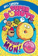 SUPER DONUTS! DOMINAR EL MON!