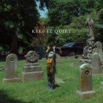 Keep It Quiet