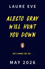 Alecto Gray Will Hunt You Down