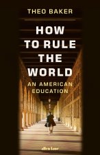 How to Rule the World