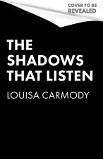 The Shadows that Listen