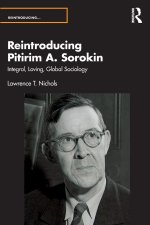 Reintroducing Pitirim A. Sorokin