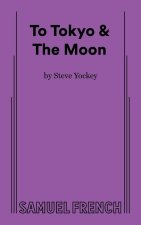 To Tokyo & The Moon