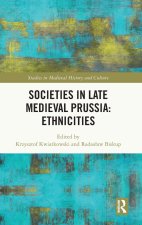 Societies in Late Medieval Prussia: Ethnicities