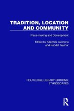 Tradition, Location and Community