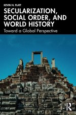 Secularization, Social Order, and World History