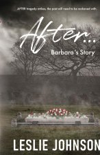 AFTER ... Barbara's Story