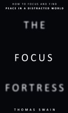 The Focus Fortress