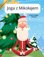 Joga z Miko¿ajem (Polish / English Bilingual) Yoga with Santa