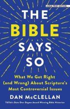 The Bible Says So