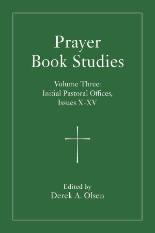 Prayer Book Studies Volume Three