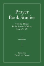 Prayer Book Studies Volume Three