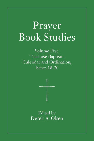 Prayer Book Studies Volume Five