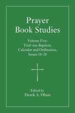 Prayer Book Studies Volume Five